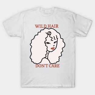 Wild Hair, Don't Care - Self Acceptance T-Shirt